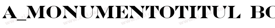 a_MonumentoTitul Bold字体转换